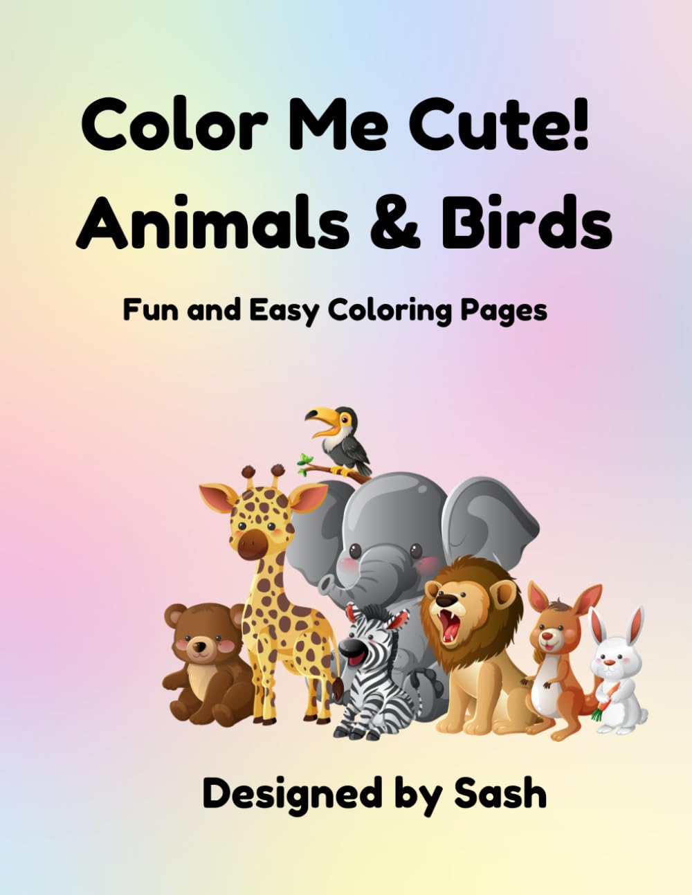 Color Me Cute! Animals & Birds: Colouring book for kids