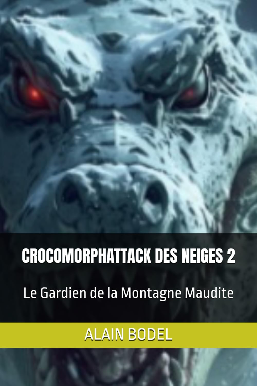 CROCOMORPHATTACK DES NEIGES 2: Le Gardien de la Montagne Maudite