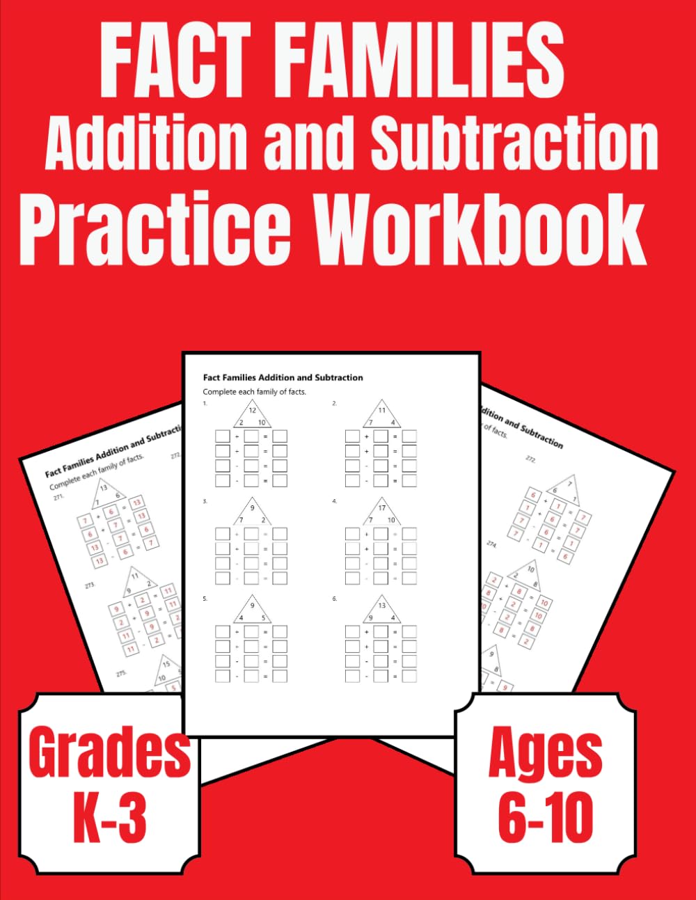 Fact Families Addition and Subtraction Practice Workbook Grades k-3rd: Math fact family workbook for Kids Ages 6-10- 300 Exercises with Answers