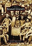 Summit County (Images of America: Colorado)
