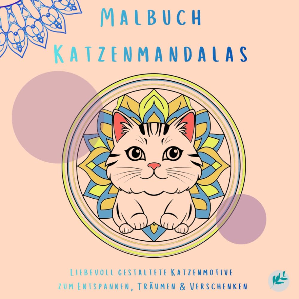 Malbuch Katzenmandalas: Liebevoll gestaltete Katzenmotive zum Entspannen, Träumen & Verschenken