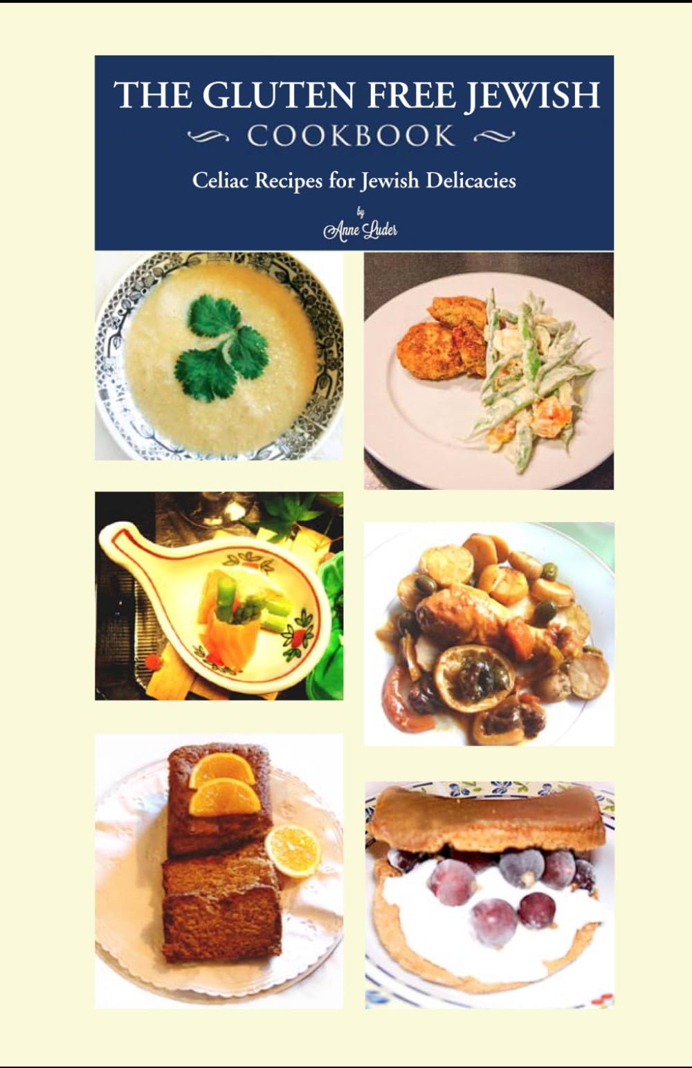 The Gluten Free Jewish Cookbook: Celiac Recipes for Jewish Delicacies