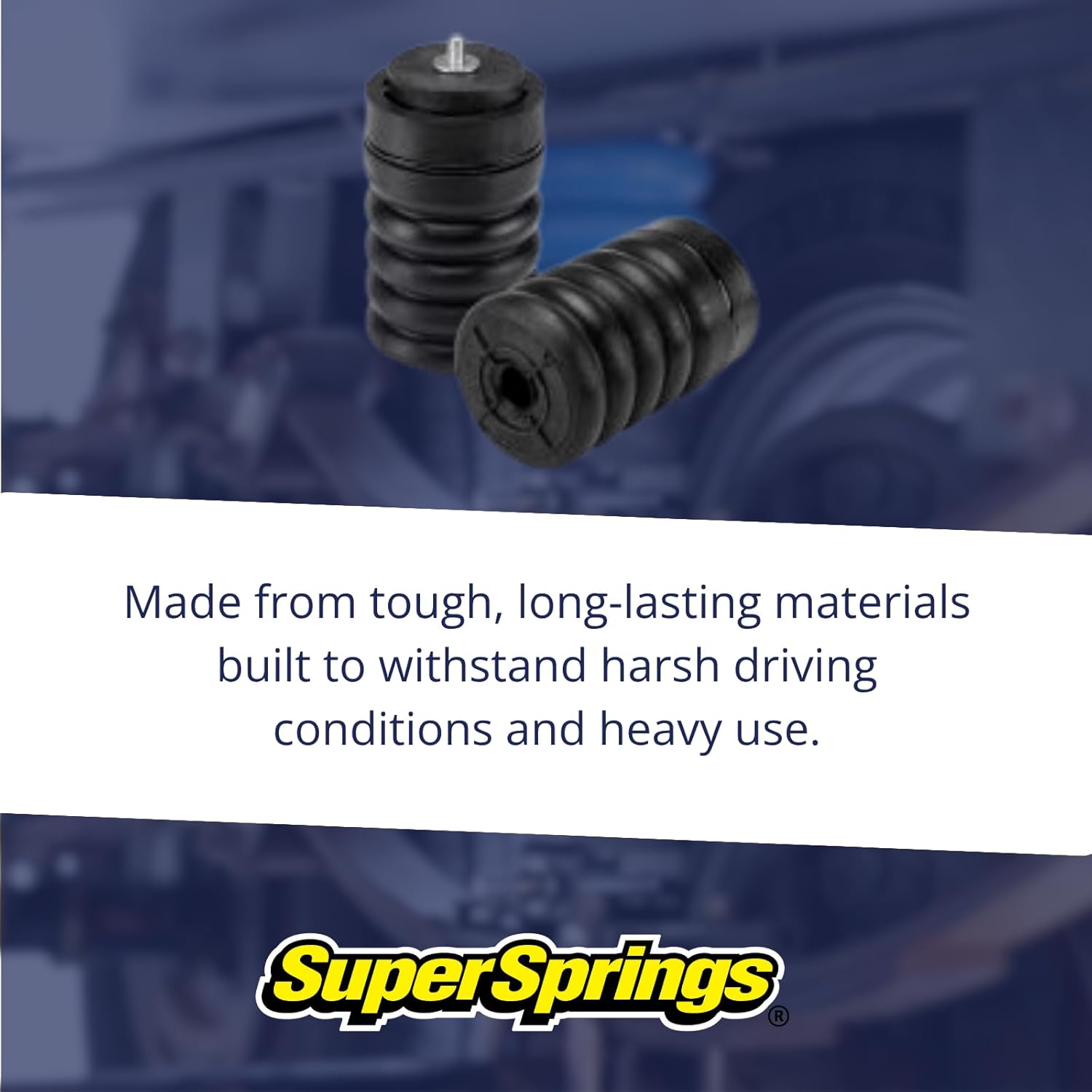 Text 'Made from tough, long-lasting materials built to withstand harsh driving conditions and heavy use.' with SumoSprings in the background.