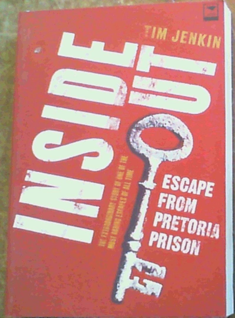 Inside Out: Escape from Pretoria Central Prison: Escape From Pretoria Prison