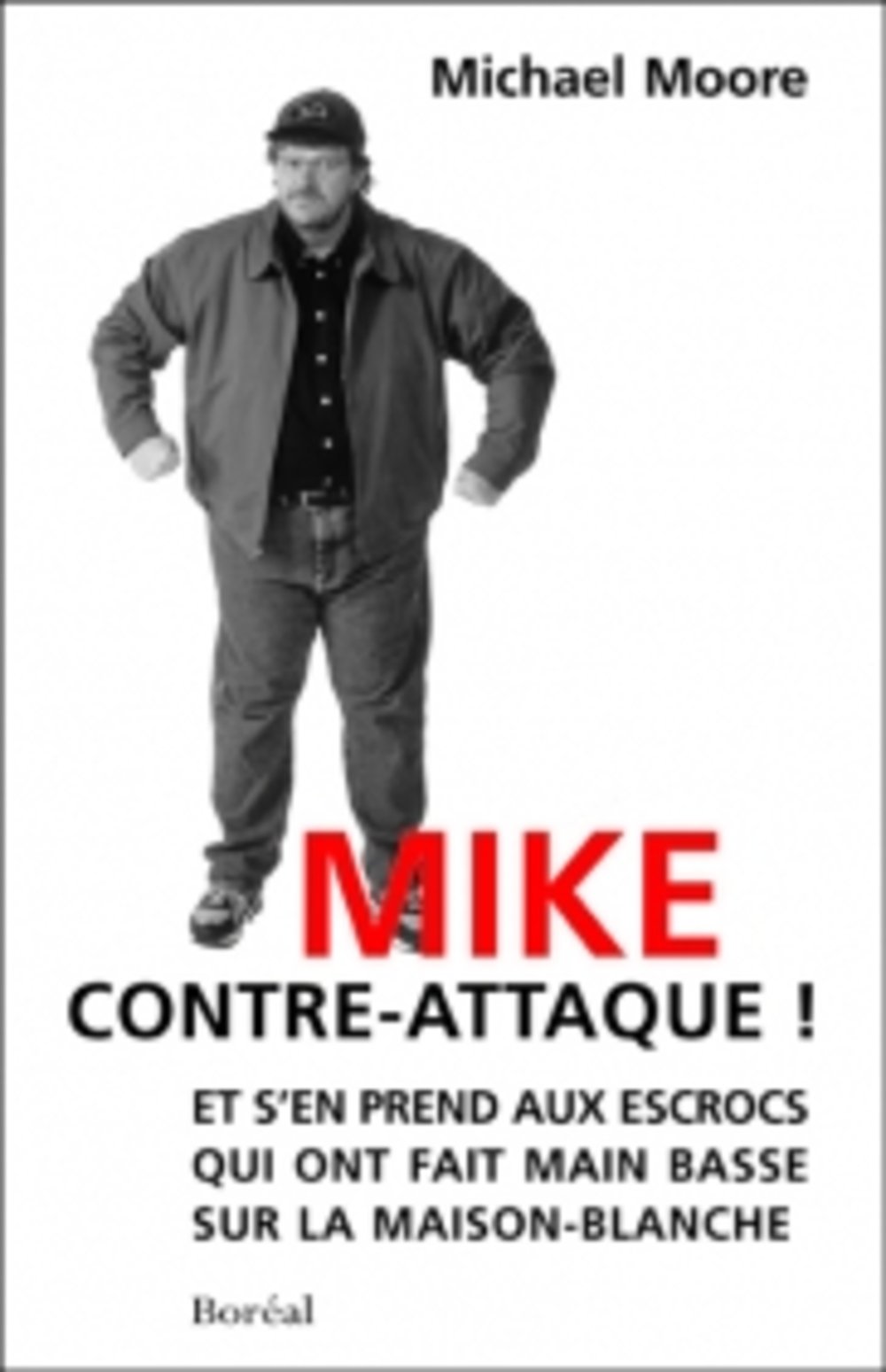 Mike contre-attaque! Moore, Michael