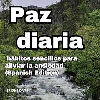 Paz diaria: h&aacute;bitos sencillos para aliviar la ansiedad Audiolibro Por bright days arte de portada
