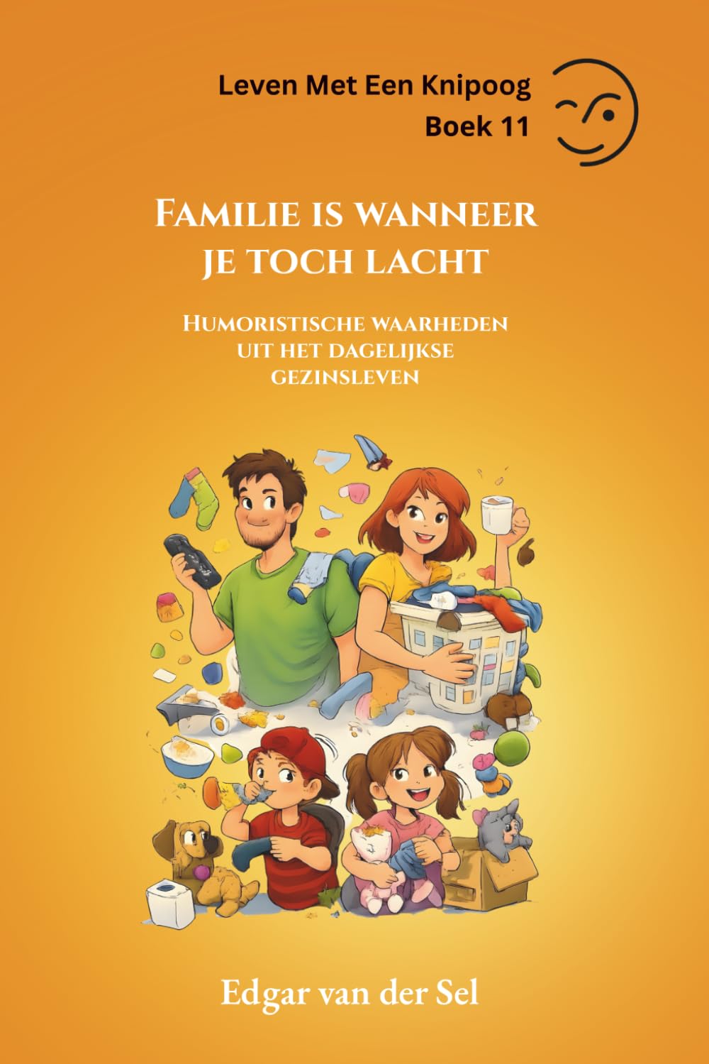 Familie is wanneer je toch lacht: Humoristische waarheden uit het dagelijkse gezinsleven