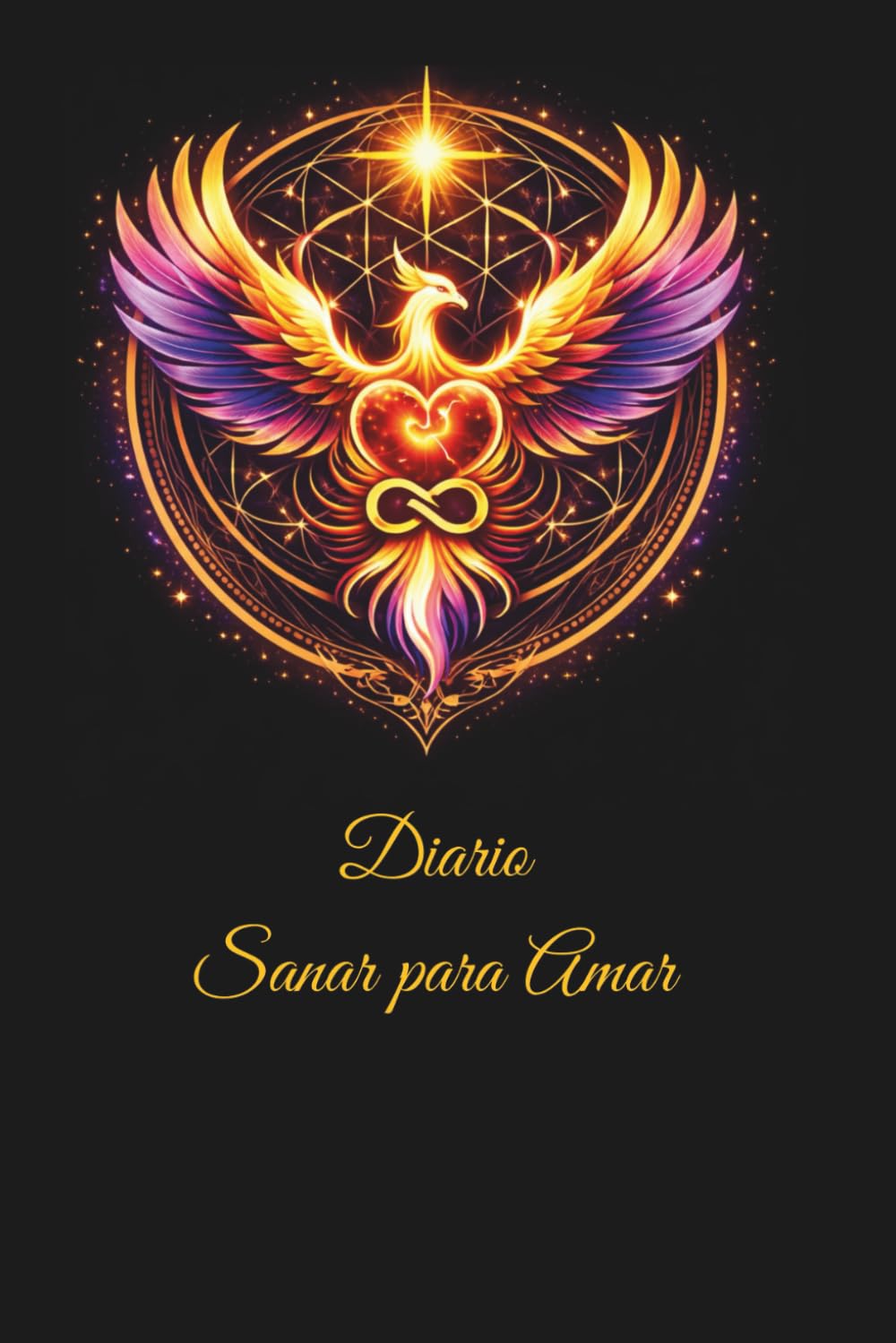Sanar para amar: Un diario para sanar relaciones pasadas y volver a ti