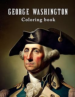 George Washington: A Coloring Book and Life Story with Inspirational Quotes of George Washington
