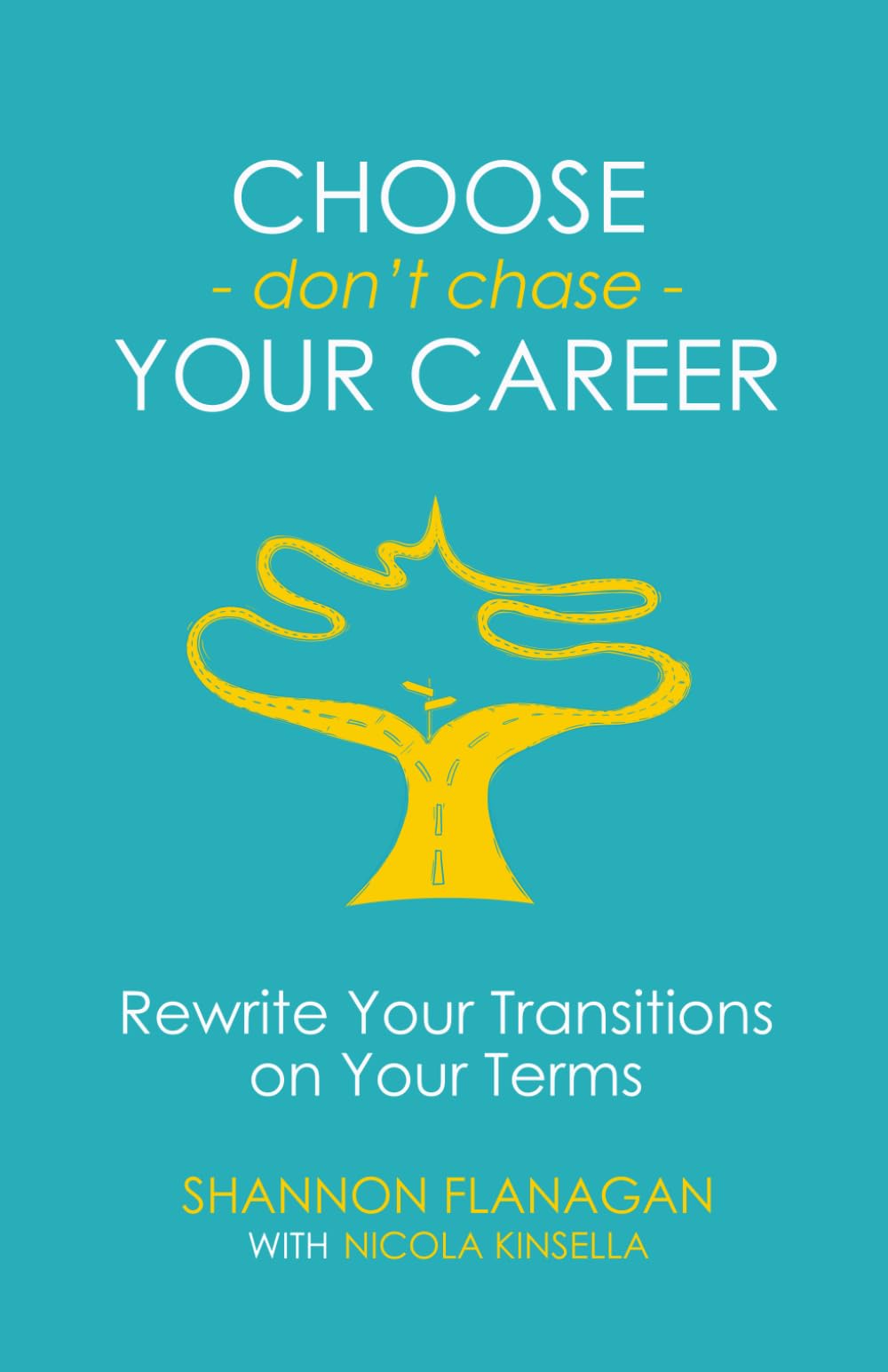 Choose - don't chase - Your Career: Rewrite Your Transitions on Your Own Terms