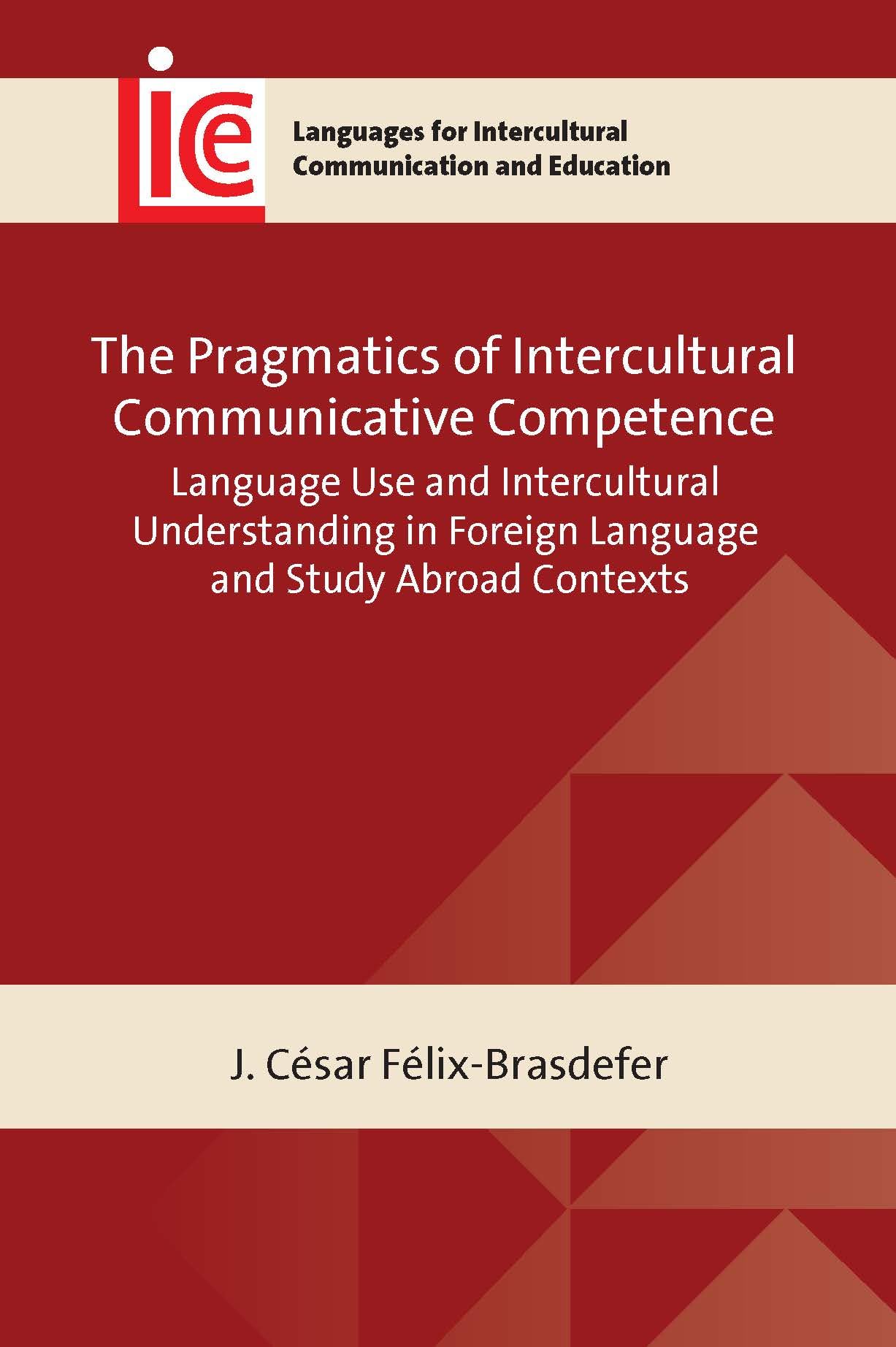 The Pragmatics of Intercultural Communicative C. Felix-Brasdefer, Felix-Bras**
