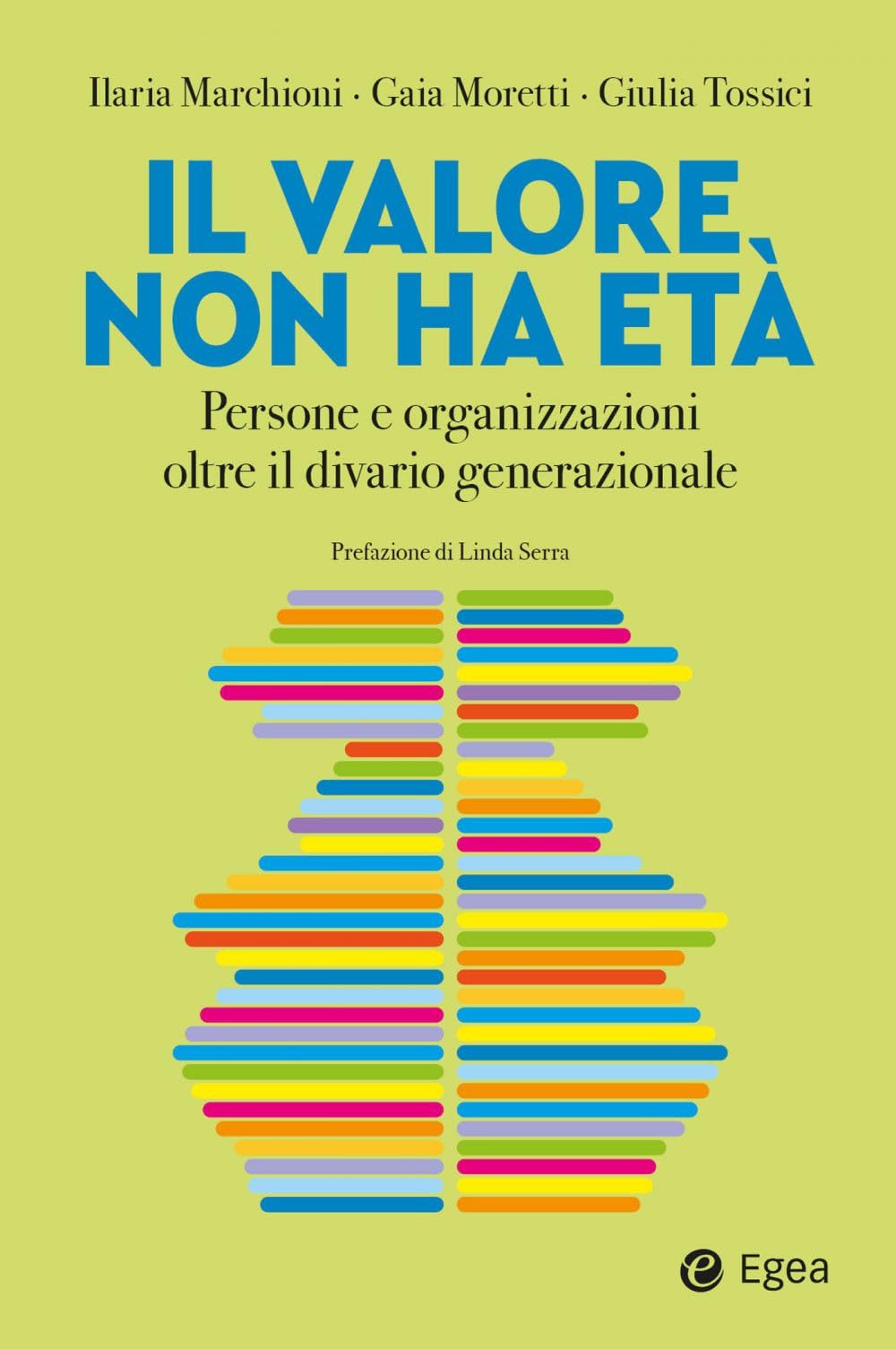 Il Valore Non Ha Età. Persone E Organizzazioni Oltre Il Divario Generazionale - 4