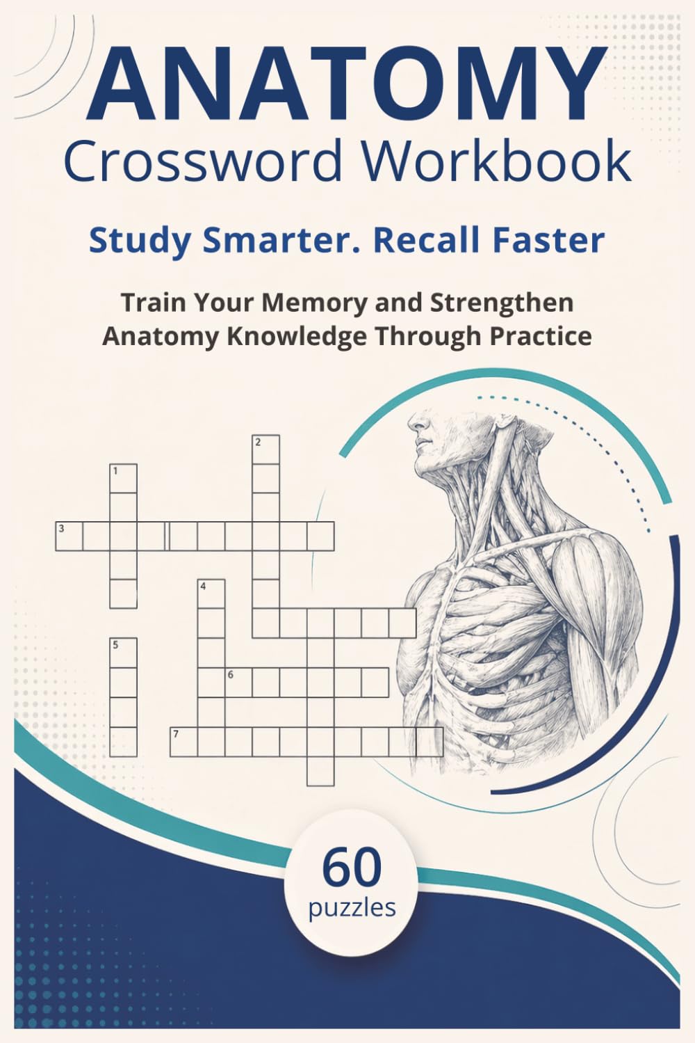 Anatomy Crossword Workbook: Puzzles for Medical Students to Learn Anatomy, Reinforce Concepts, and Improve Recall Through Practice