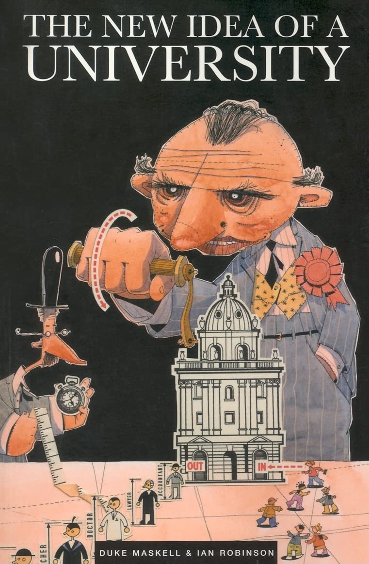 The New Idea of a University,Duke Maskell, Ian Robinson