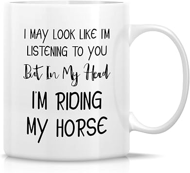 Retreez Funny Mug - Im Riding Horse Horse Rider 11 Oz Ceramic Coffee Mugs