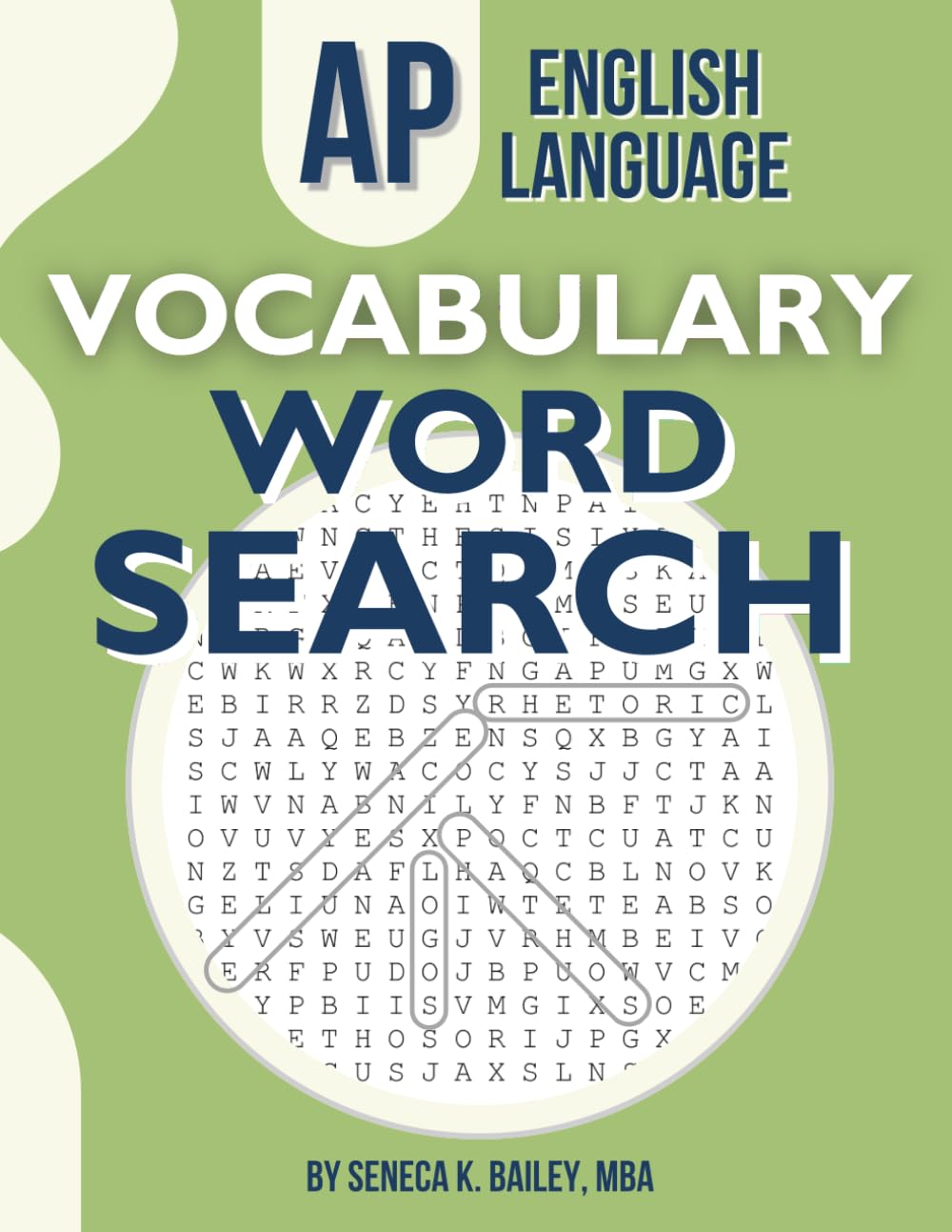 AP English Language Vocabulary Word Search: Games, Practice, Quizzes, and Test Prep for AP Students