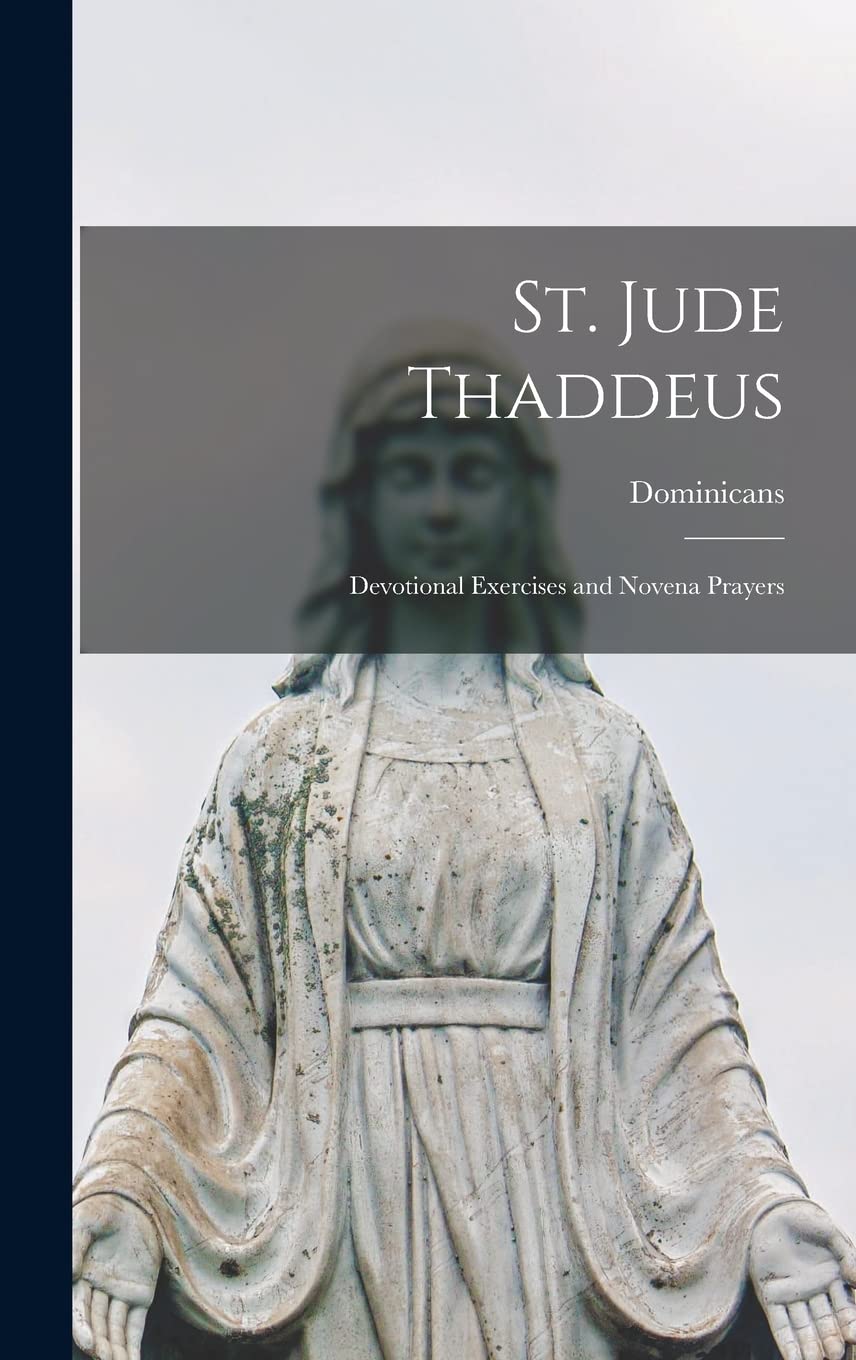 St. Jude Thaddeus: Devotional Exercises and Novena Prayers