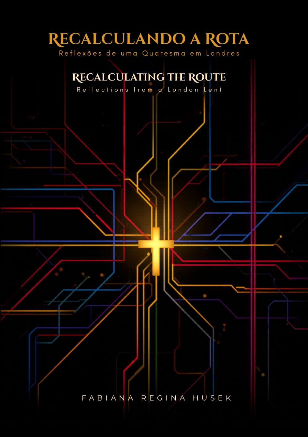 Recalculando a Rota (Bilingual Edition: Portuguese / English)