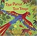 The Parrot Tico Tango