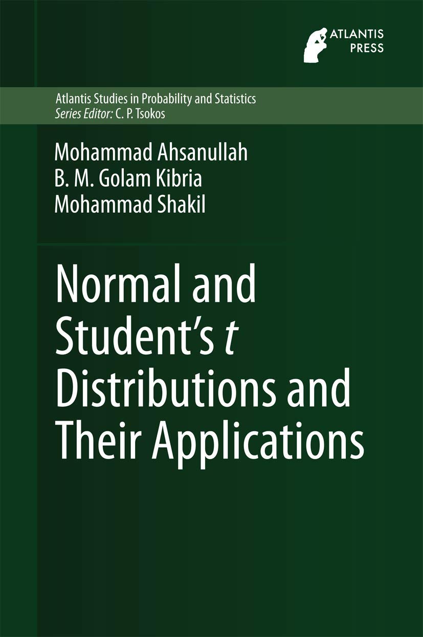 Buy Normal and Student's t Distributions and Their Applications: 4 (Atlantis Studies in Probability and Statistics) — BookShops.in