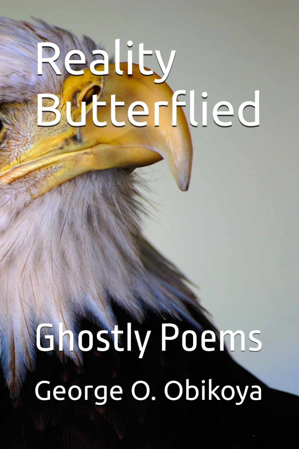 Reality Butterflied: Ghostly Poems
