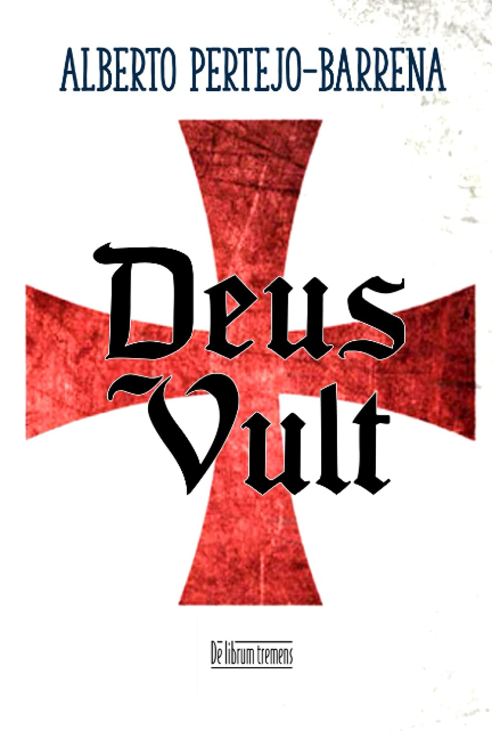 Deus Vult: Un caballero leonés en la caída de Jerusalén, antes de la Tercera Cruzada. NUEVA EDICIÓN AMPLIADA