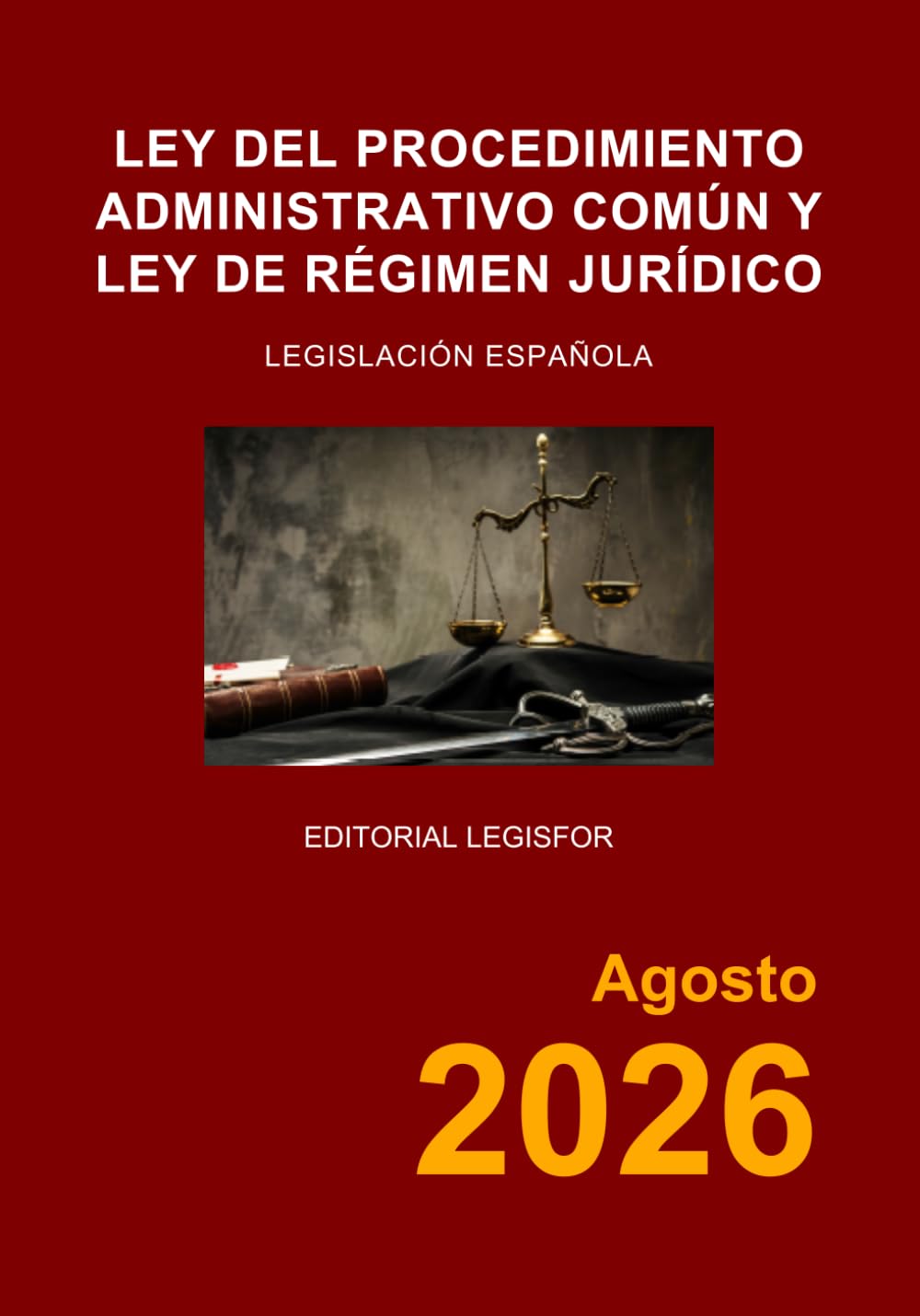 Ley del Procedimiento Administrativo Común y Ley de Régimen Jurídico: Ley 39/2015 y Ley 40/2015