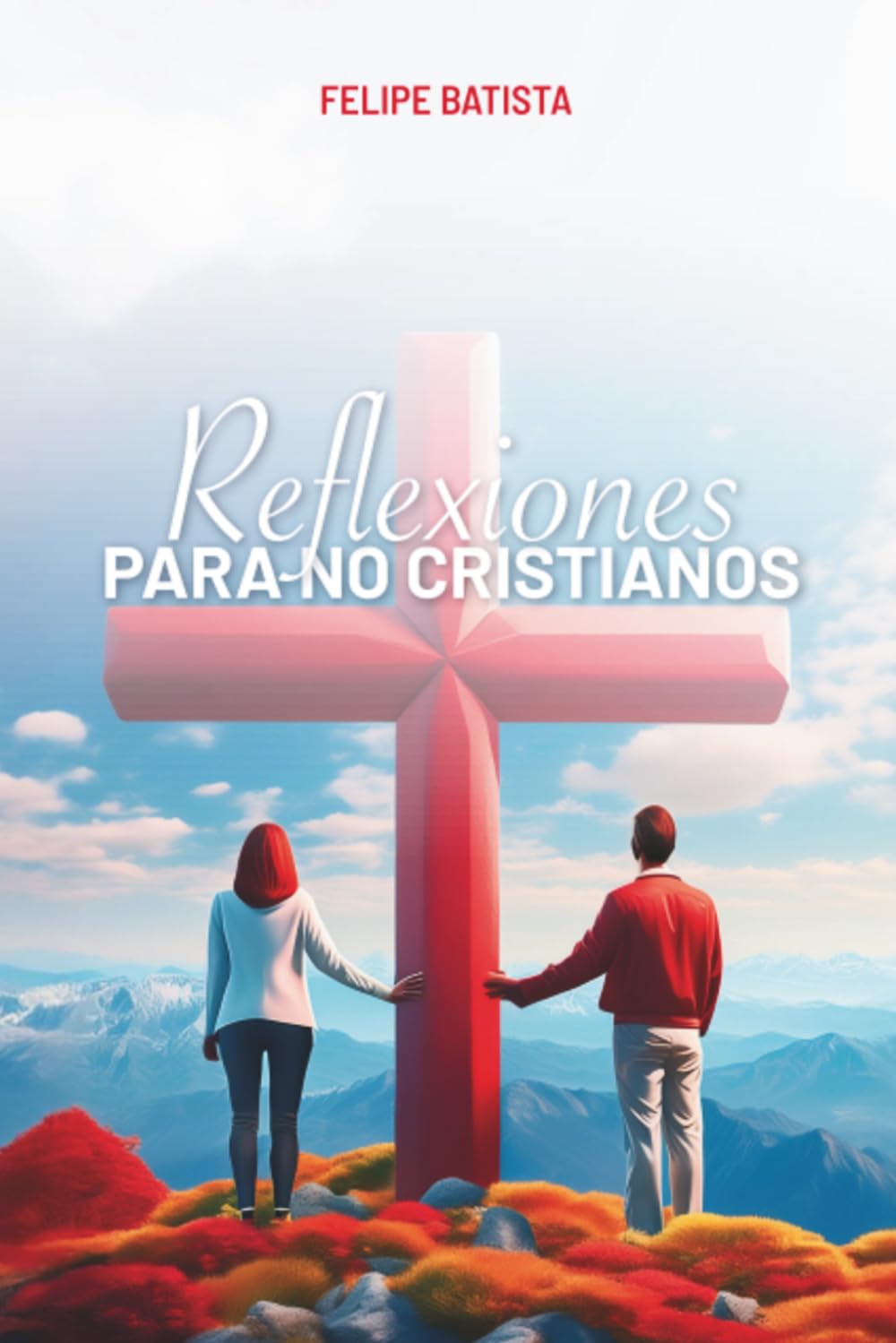 Reflexiones PARA NO CRISTIANOS