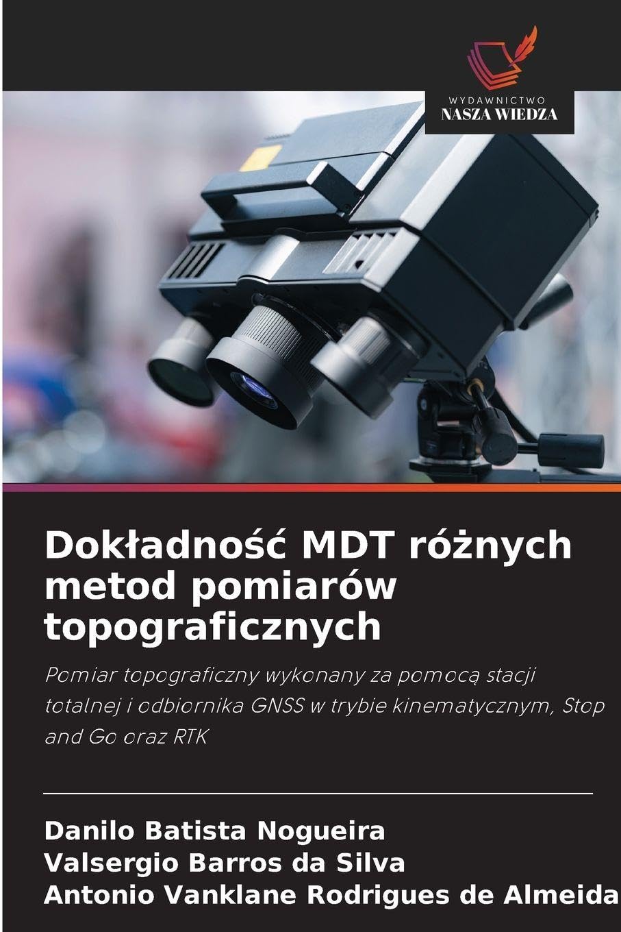 Dokladnośc MDT różnych metod pomiarów topograficznych: Pomiar topograficzny wykonany za pomoc¿ stacji totalnej i odbiornika GNSS w trybie kinematycznym, Stop and Go oraz RTK