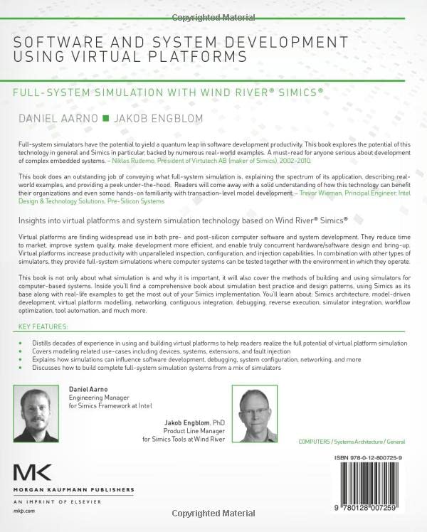 Software and System Development using Virtual Platforms: Full-System Simulation with Wind River Simics