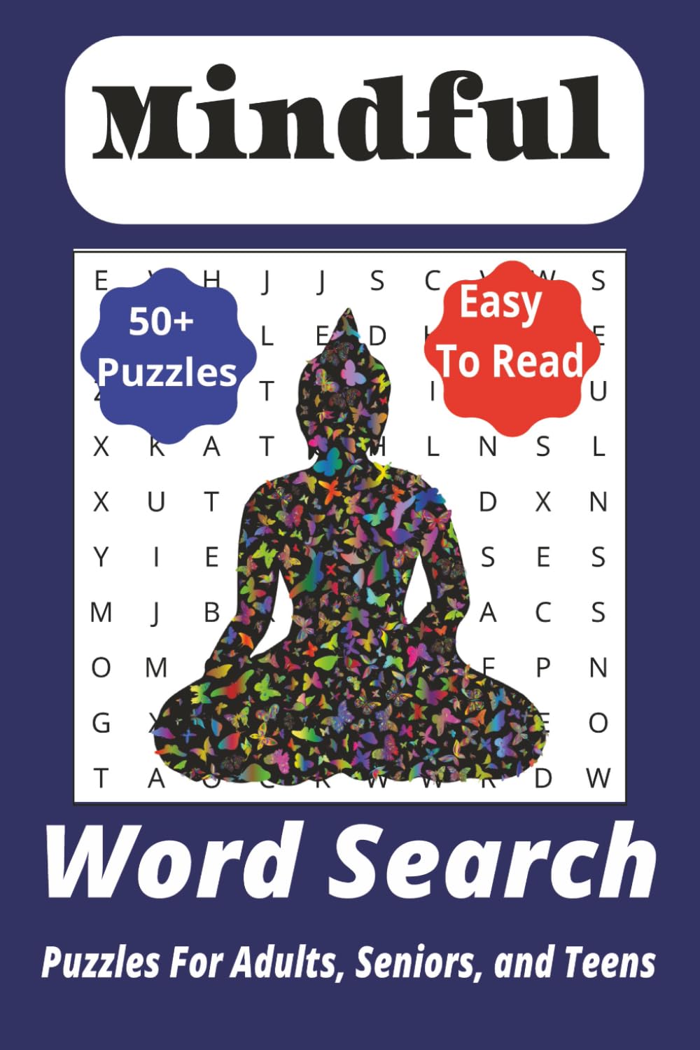 Mindful Word Search Puzzle Book: Word Searches with Easy-to-Read Print about Mindfulness, Relaxation, Meditation, and More | 6x9 inches, 110 pages | ... for Celebrations, Vacation, and Holidays.