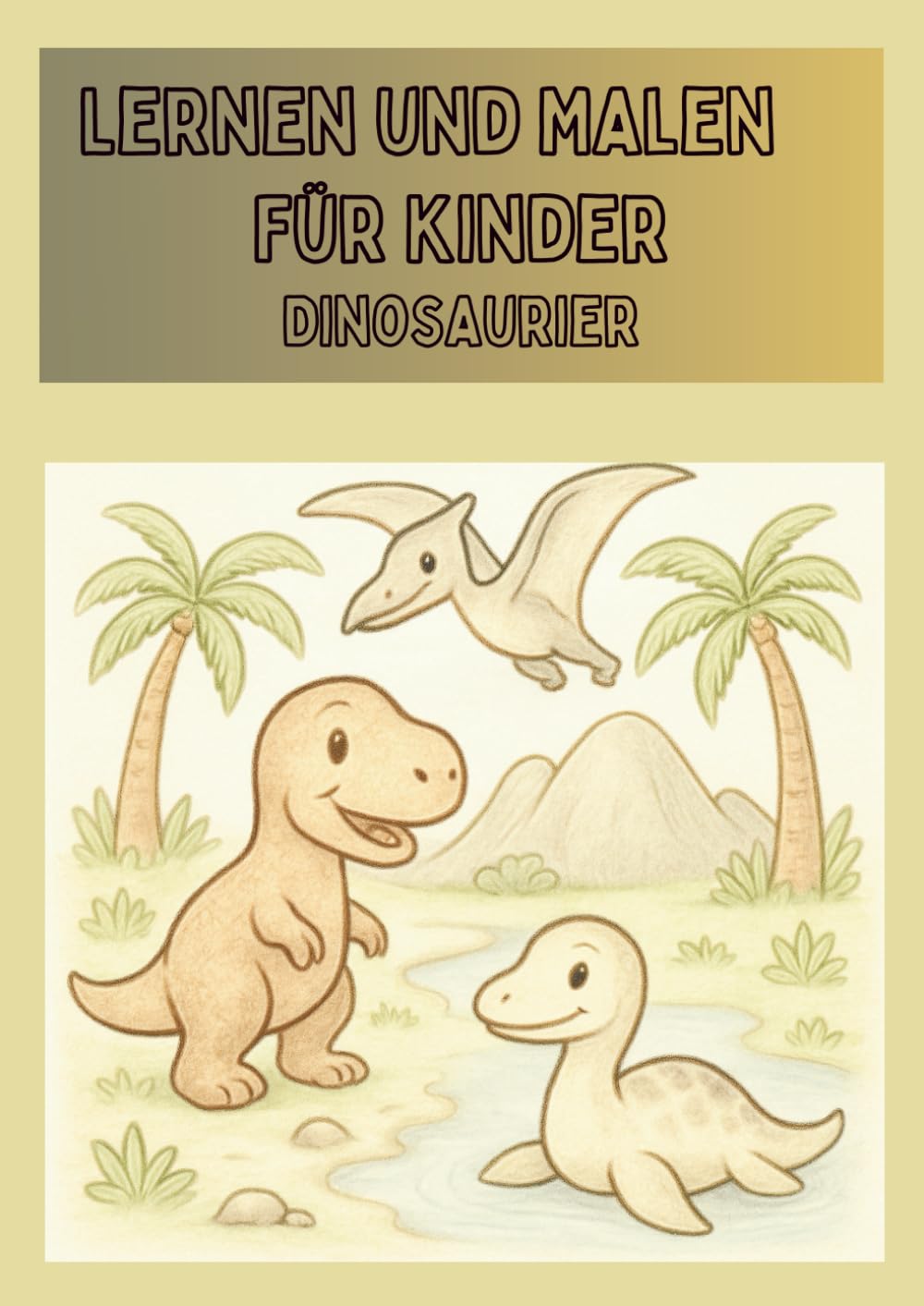 Lernen und Malen für Kinder: Dinosaurier (Lernen und Malen für Kinder by Printful Moments)