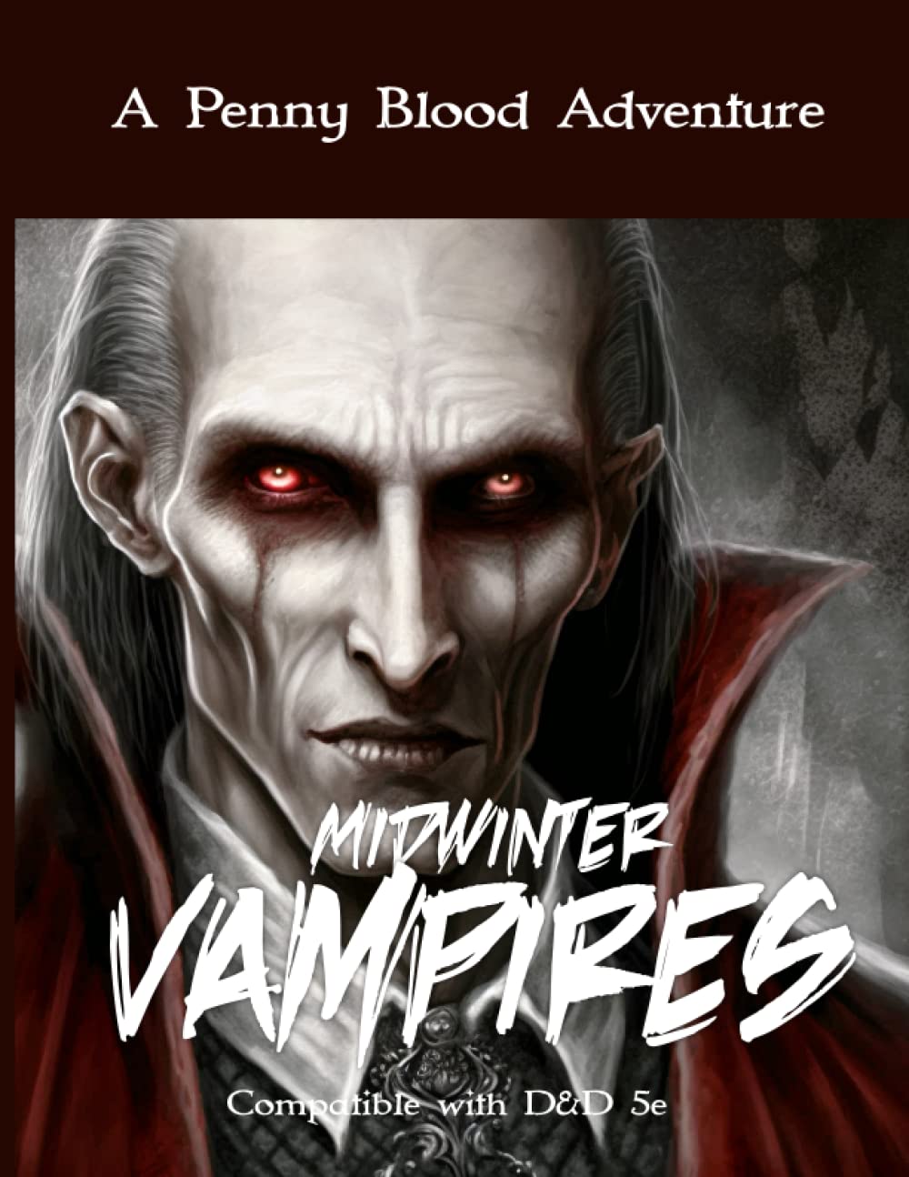 Midwinter Vampires: Hunt vampires in this blood sucking D&D 5e adventure for 3-5 players: 7 (Penny Blood Adventures)