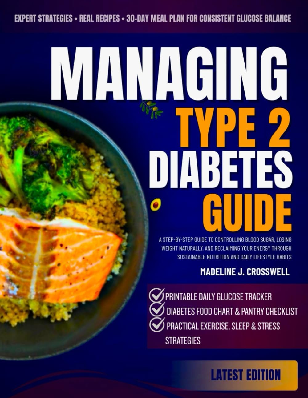 Managing Type 2 Diabetes Guide: A Step-by-Step Guide to Controlling Blood Sugar, Losing Weight Naturally, and Reclaiming Your Energy Through Sustainable Nutrition and Daily Lifestyle Habits