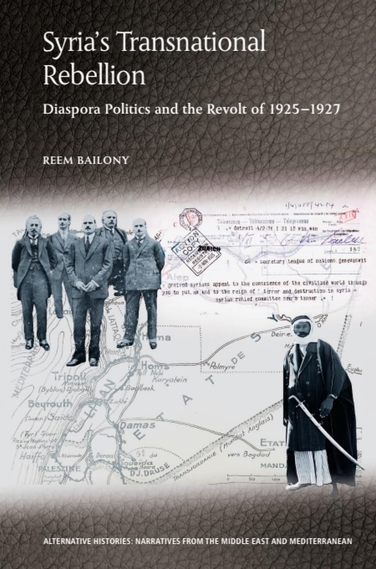 Syrias Transnational Rebellion by Reem Bailony HARDBACK 9781399518109