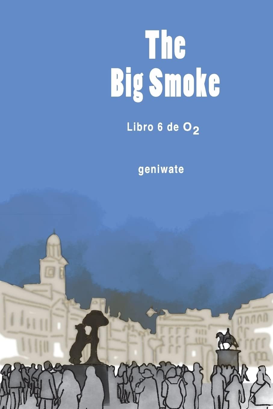 The Big Smoke: 6 (O2)