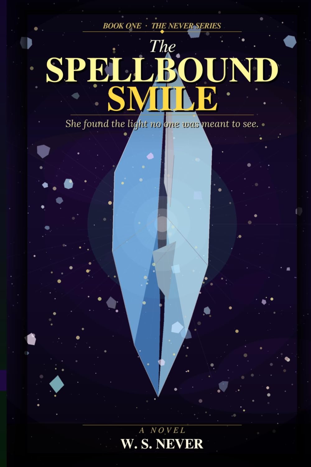 The Spellbound Smile: She found the light no one was meant to see. (THE NEVER SERIES)