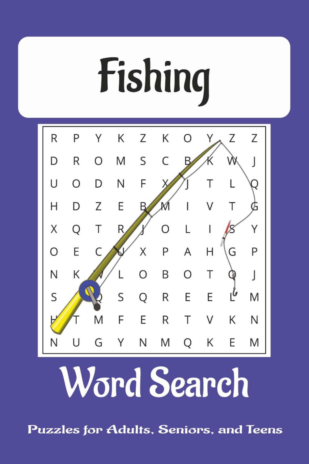 Fishing Word Search Puzzle Book: Word Searches with Easy to Read Print about Fishing, Anglers, and Fish | 6x9 inches, 108 pages | 50+ puzzles ... Gifts for Holidays, Vacations, and Free Times