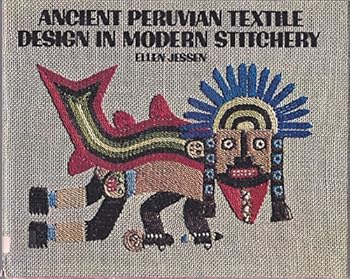 Hardcover Ancient Peruvian Textile Design in Modern Stitchery Book