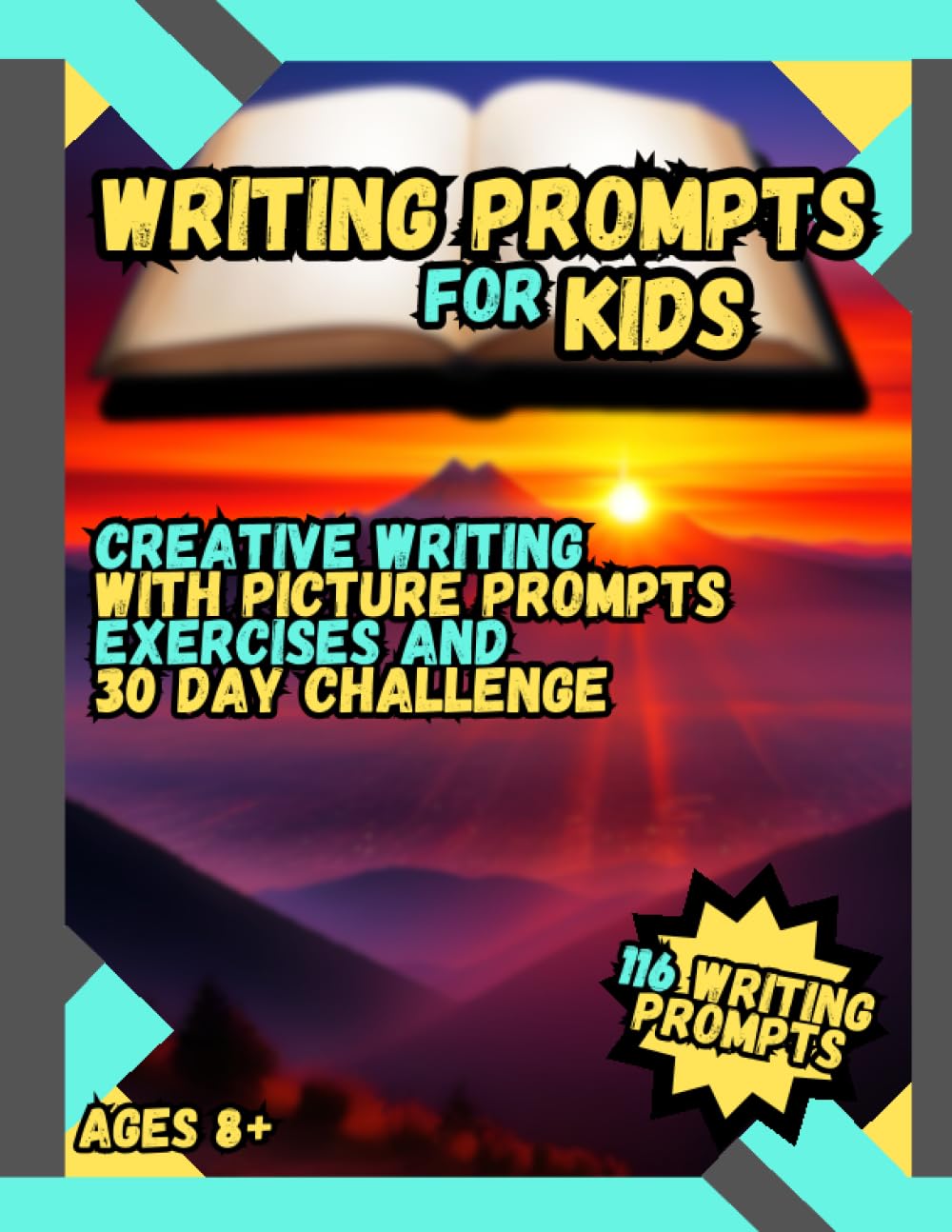 Writing Prompts For Kids | 116 Prompts Including Pictures, Exercises And 30 Day Challenge | Picture Prompts | Creative Writing | Story Starters | For ... Prompt Book To Help With Descriptive Writing