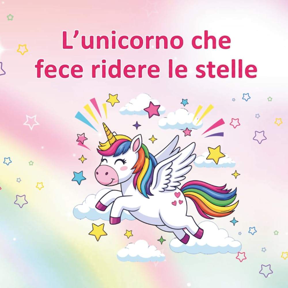 L'Unicorno che fece ridere le stelle