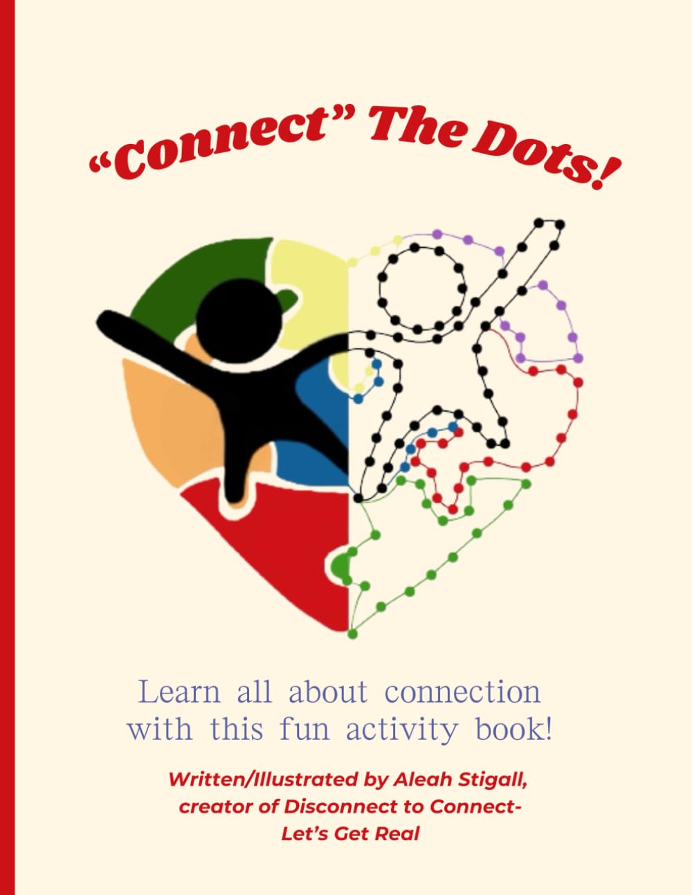 "Connect" The Dots!: Learn all about connection with this fun activity book!