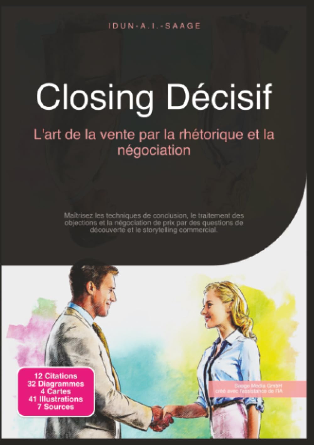 Closing Décisif: L'art de la vente par la rhétorique et la négociation