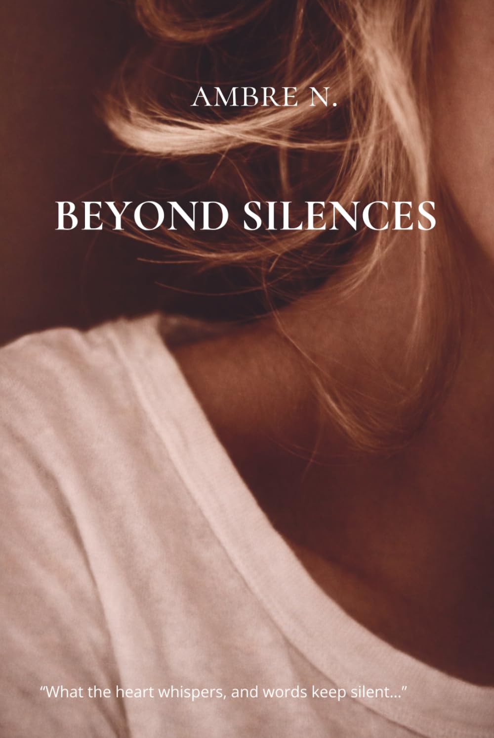 BEYOND SILENCES: REFLECTIONS AND SOUL FRAGMENTS FOR WOMEN SEEKING THEMSELVES