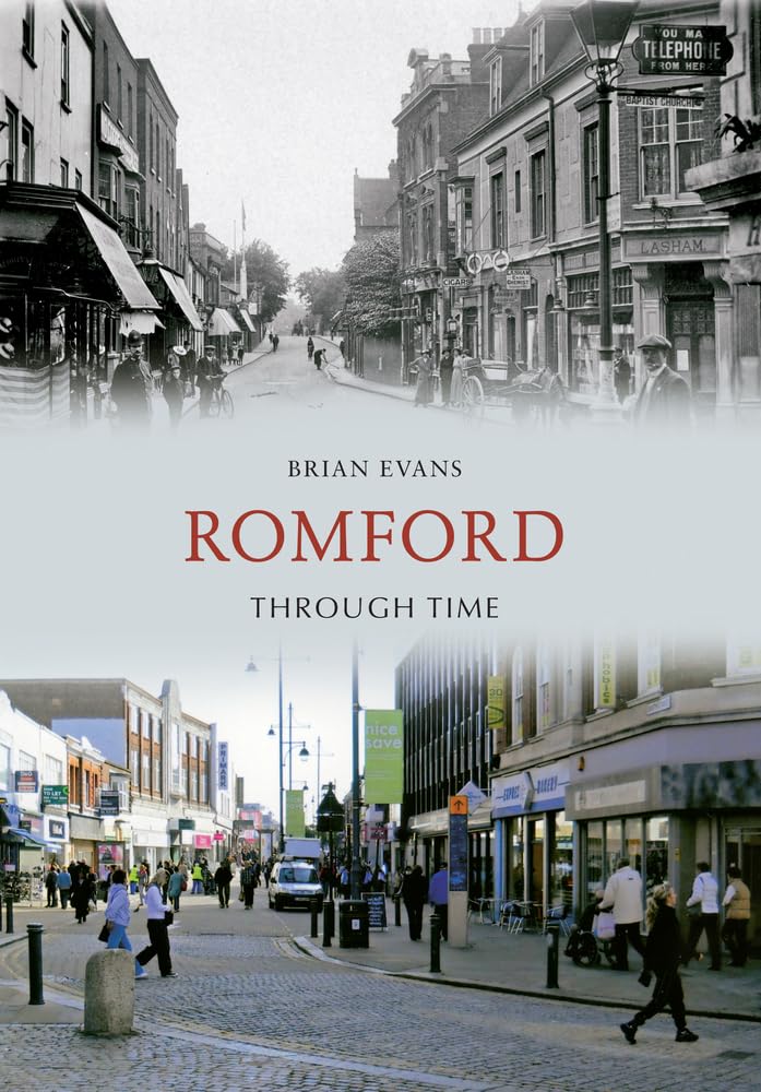 Romford Through Time By Brian Evans