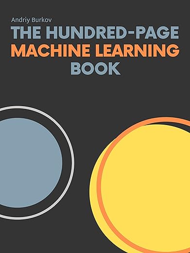 The Hundred-Page Machine Learning Book (The Hundred-Page Books)