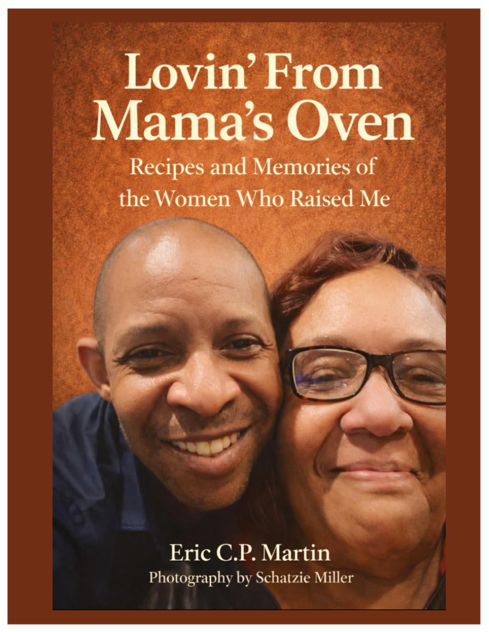 Lovin' From Mama's Oven: Recipes and Memories of the Women Who Raised Me