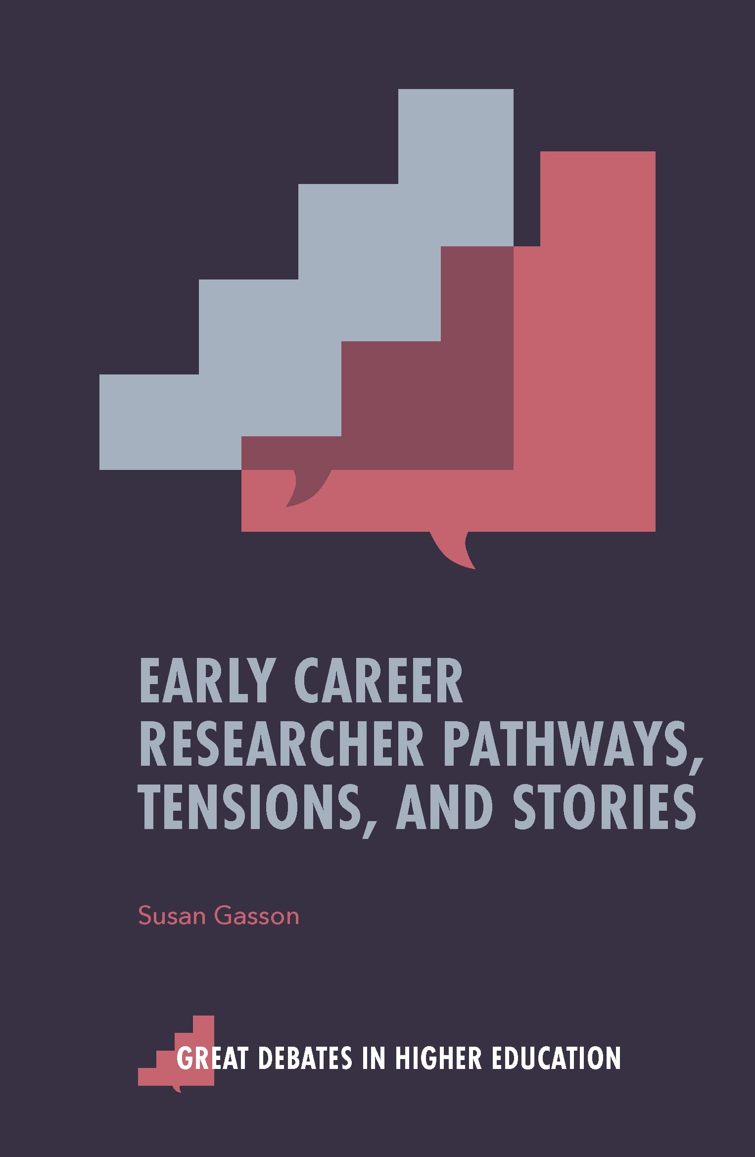 Early Career Researcher Pathways, Tensions, and Stories (Great Debates in Higher Education)