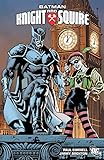 Batman: Knight and Squire