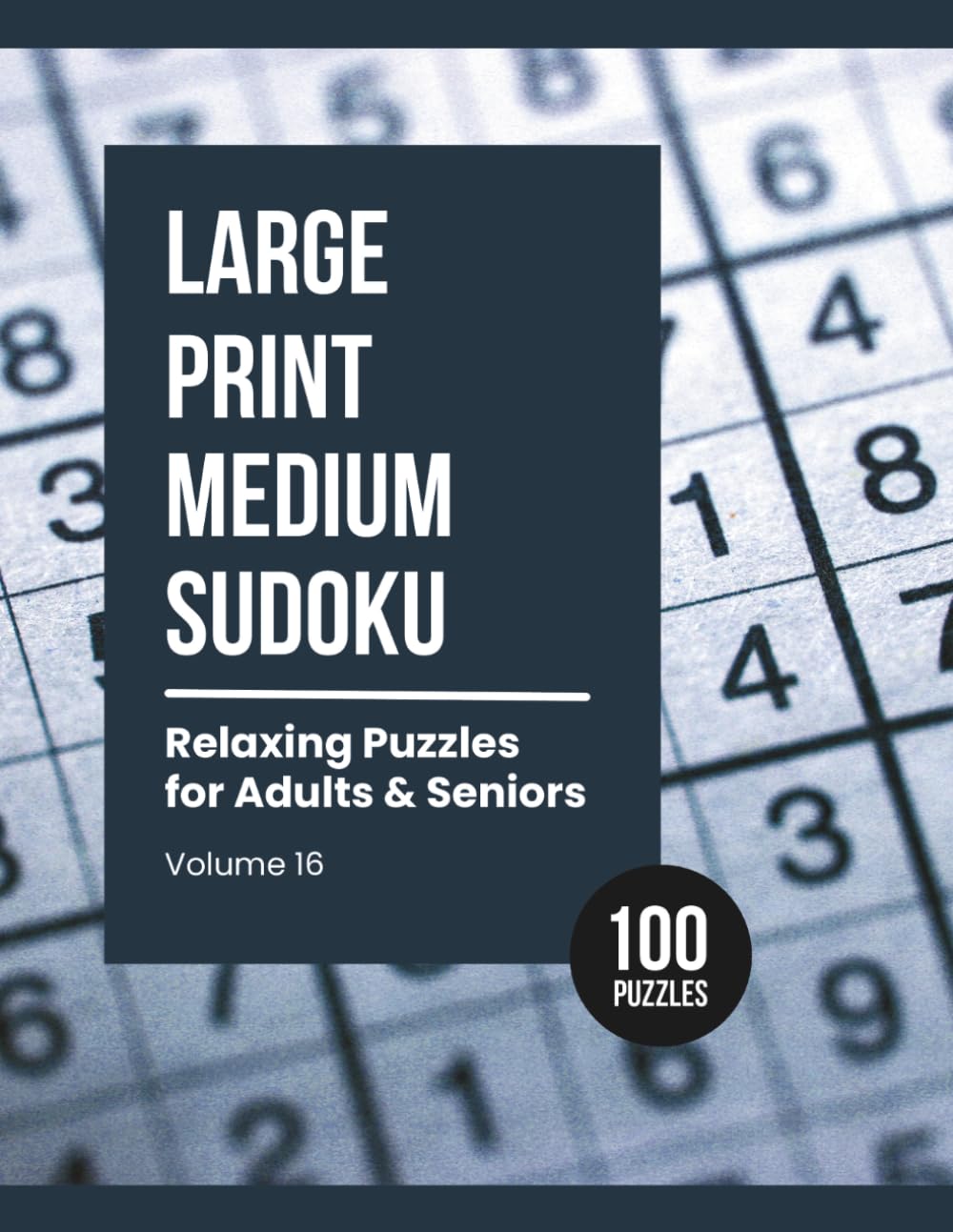 Large Print Medium Sudoku: Relaxing Puzzles for Adults & Seniors (Volume 16)